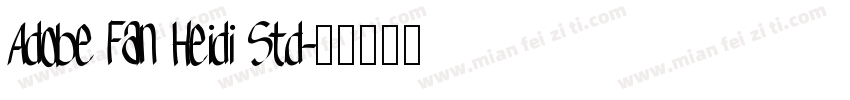 Adobe Fan Heidi Std字体转换